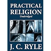 Practical Religion (Unabridged)