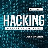 Hacking: Wireless Hacking, Book 3 by 