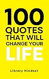100 Quotes That Will Change Your life