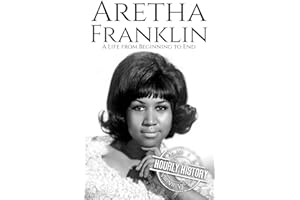 Aretha Franklin: A Life from Beginning to End (Biographies of Musicians)