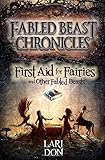 First Aid for Fairies and Other Fabled Beasts (Contemporary Kelpies)