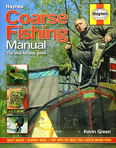 Coarse Fishing Manual: A Step-By-Step Guide - Best Baits - Expert Rigs - Top Tips to Help You Catch More Fish (Haynes Manuals)