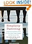 Amazon.com: Simplicity Parenting: Using the Extraordinary ...