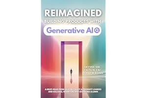 Reimagined: Building Products with Generative AI