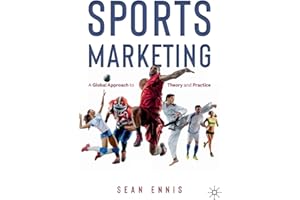 Sports Marketing: A Global Approach to Theory and Practice