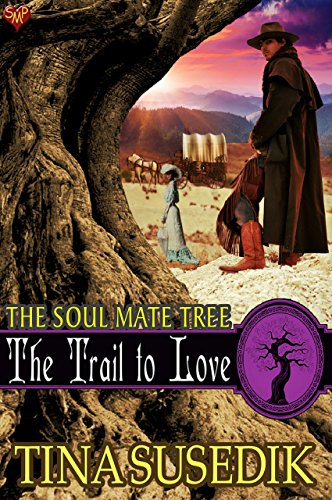 The Trail to Love (The Soul Mate Tree Book 4) by [Susedik, Tina]