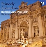 PRINCELY SPLENDOUR:CHORAL WORKS FROM 18TH CENTURY  image