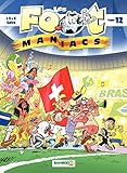 Les Footmaniacs: tome 12 (French Edition) by