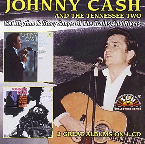 Johnny Cash - Get Rhythm/Story Songs Of Trains And Rivers - Zortam Music