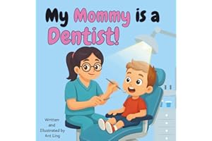 My Mommy is a Dentist!: Doctor picture book for children about real medical careers. Perfect for inspiring curious kids who l