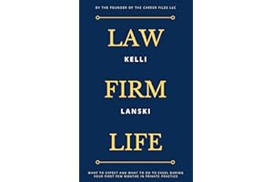 Law Firm Life: What to expect and what to do to excel during your first few months in private practice
