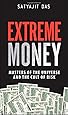 Extreme Money Masters Of The Universe And The Cult Of