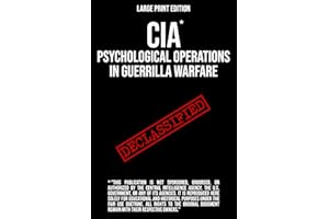 CIA* Manual Psychological Operations in Guerrilla Warfare (Large Print Edition): A tactical manual for the revolutionary. First published by the ... to the Contras in Central America.