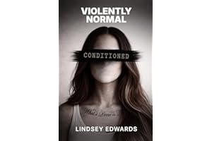 Violently Normal: A Memoir of Abuse Beyond Bruises