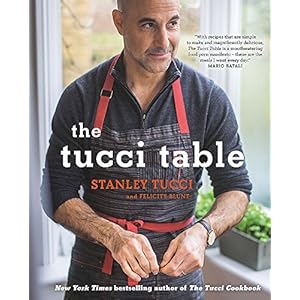The Tucci Table: Cooking with Family and Friends