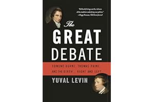 The Great Debate: Edmund Burke, Thomas Paine, and the Birth of Right and Left