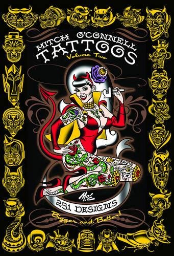 Mitch O'Connell Tattoos Volume Two: 251 Designs, Bigger and Better!