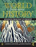 World History: Journeys from Past to Present by Candice Goucher, Linda Walton