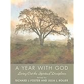 A Year with God: Living Out the Spiritual Disciplines