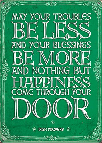 Small (150 x 200mm) Metal Sign - Irish Proverb - May your troubles be less