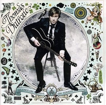 thomas dutronc silence on tourne on tourne en rond