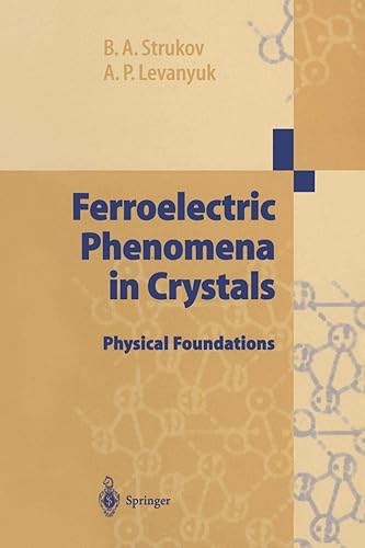 Download Ferroelectric Phenomena in Crystals: Physical Foundations PDF