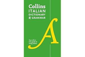 Collins Italian Dictionary and Grammar: 120,000 Translations Plus Grammar Tips (Italian and English Edition)
