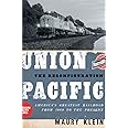 Union Pacific: The Reconfiguration: America's Greatest Railroad from 1969 to the Present