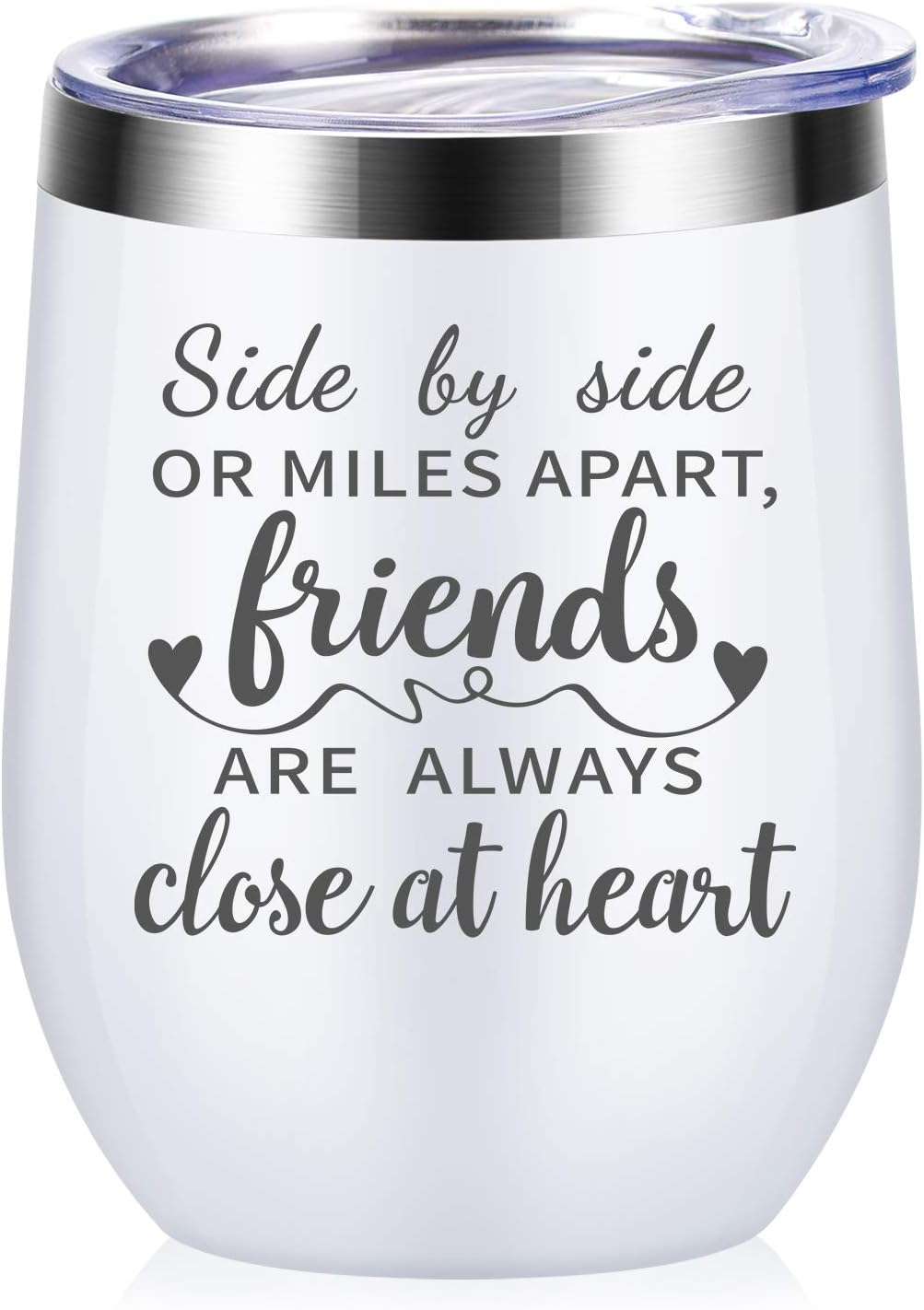 Side By Side or Miles Apart, Friends Are Always Close at Heart - Best Friend Birthday Gifts for Women - Long Distance Friendship Gifts for Soul Sisters, BFF, Besties - 12 oz Wine Tumbler - White