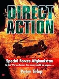 Special Forces Afghanistan: Direct Action: Critical Action by Peter Telep