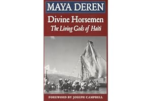 Divine Horsemen: The Living Gods of Haiti