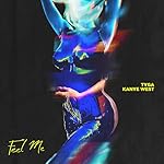 Feel Me [feat. Kanye West] [Explicit]