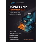 ASP.NET Core Fundamentals: Building Modern Web Applications With .NET 10