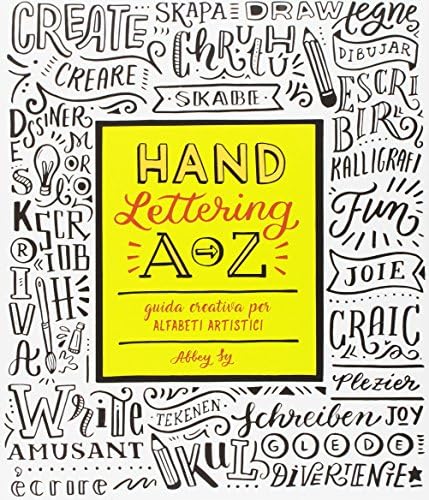 Hand lettering A-Z. Guida creativa per alfabeti artistici