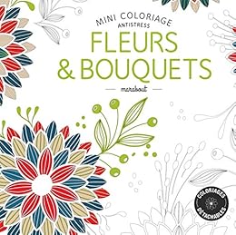 Mini coloriage antistress fleurs & bouquets