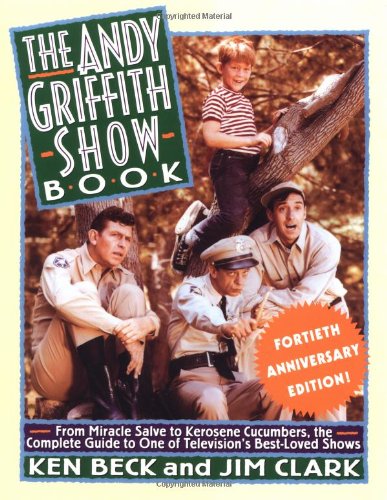 The Andy Griffith Show Book 40th Anniversary Edition by Jim Clark