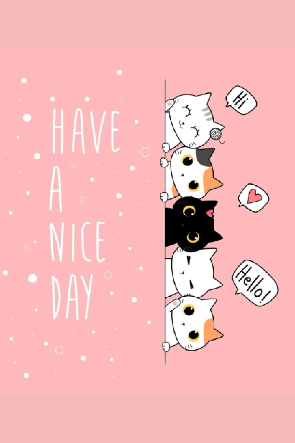 Cute Have A Nice Day Have A Nice Day Cute Address Book: Organizer And Notes With Alphabetical  Tabs Cat Cover Paperback : Kani, K.n.: Amazon.co.uk: Books
