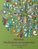 Mandala Meditations on Leadership Mandala Meditations on Leadership
