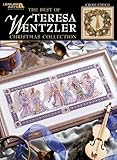 The Best of Teresa Wentzler Christmas Collection (Leisure Arts #3631) by