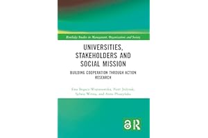 Universities, Stakeholders and Social Mission: Building Cooperation Through Action Research (Routledge Studies in Management,