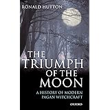 The Triumph of the Moon: A History of Modern Pagan Witchcraft