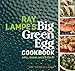 Ray Lampe's Big Green Egg Cookbook: Grill, Smoke, Bake & Roast (Volume 3) primary