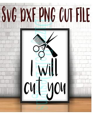I Will Cut You Digital Instant Download Svg Dxf Cut Files Decals
