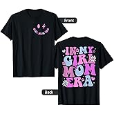 in My Girl Mom Era Groovy Mom Life Mothers Day 2 Sided T-Shirt