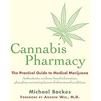 Cannabis Pharmacy: The Practical Guide to Medical Marijuana