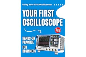 Using Your First Oscilloscope : Hands-On Practice for Beginners 2025-2026