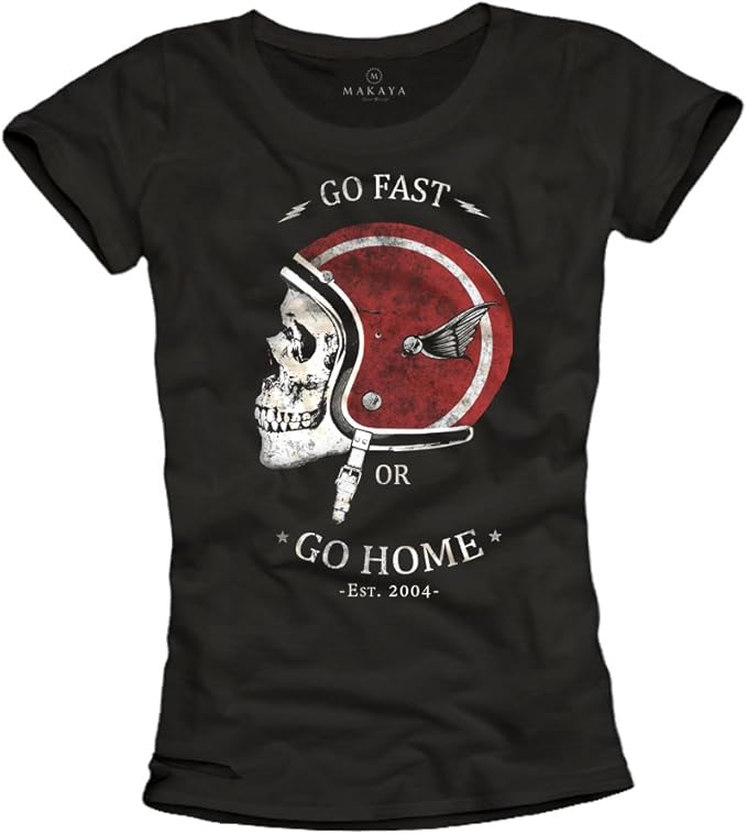 MAKAYA GO Fast OR GO Home - Camisetas de Mujer Casco Moto con Calavera