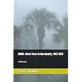 Grunt--Three Years in the Infantry, 1967-1970: A Memoir