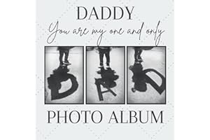 Daddy, you are my one and only: Unique memory photo album for your dad | Birthday or Father's Day gift idea | 100 pages | Glo
