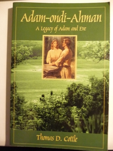 Adam-Ondi-Ahman; A Legacy of Adam and Eve 1889063061 Book Cover